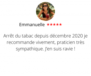 Arrêt du tabac depuis décembre 2020 je recommande vivement, praticien très sympathique. J’en suis ravie ! Arrêter de fumer par hypnose13, Emmanuelle